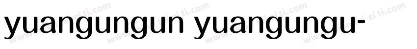 yuangungun yuangungu字体转换